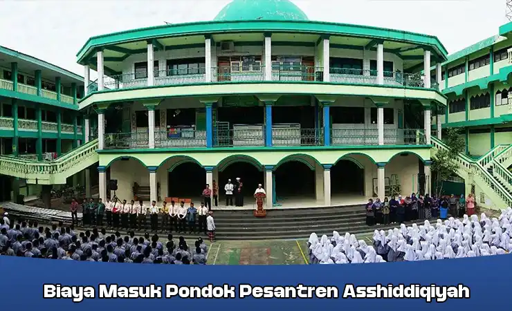 Biaya Masuk Pondok Pesantren Asshiddiqiyah