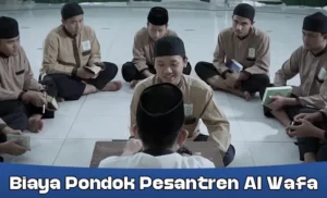 Biaya Pondok Pesantren Al Wafa