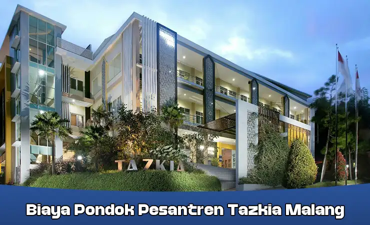 Biaya Pondok Pesantren Tazkia Malang