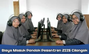 Biaya Masuk Pondok Pesantren ZIIS Cilongok