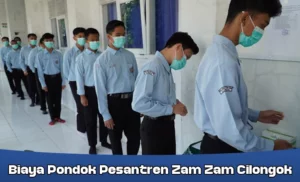 Biaya Pondok Pesantren Zam Zam Cilongok