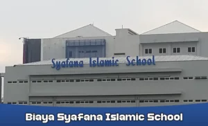 Biaya Syafana Islamic School