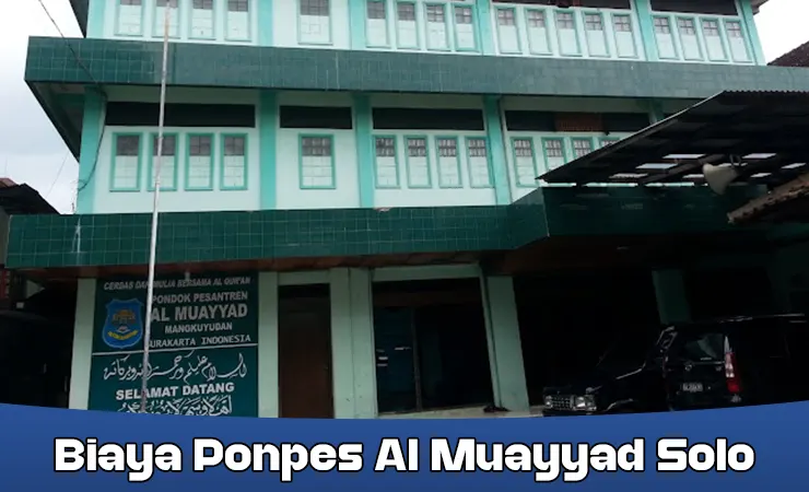 biaya ponpes al muayyad solo