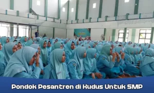 pondok pesantren di kudus untuk smp