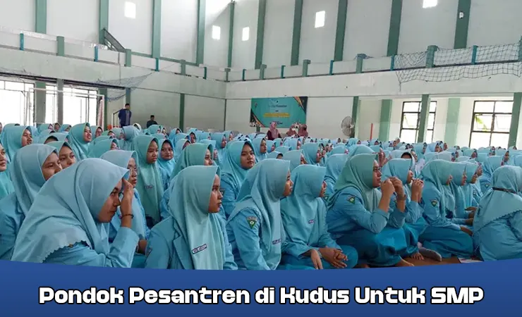 pondok pesantren di kudus untuk smp