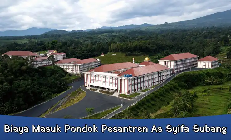 Biaya Masuk Pondok Pesantren As Syifa Subang