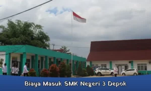 Biaya Masuk SMK Negeri 3 Depok