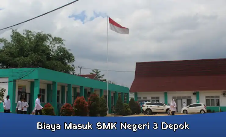 Biaya Masuk SMK Negeri 3 Depok